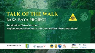 Talk Of The Walk (Pendakian Netral Karbon: Wujud Kepedulian Alam dan Pariwisata Pasca Pandemi)