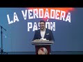 La Verdadera Pasión I - Pastor Cesar Garcia | Prédica Completa