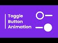 Toggle Button Animation in HTML CSS & JavaScript
