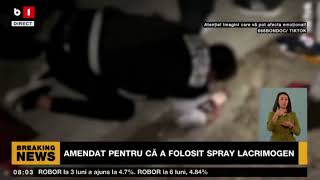 AMENDAT PENTRU CĂ A FOLOSIT SPRAY LACRIMOGEN_Știri B1_19 apr 2022