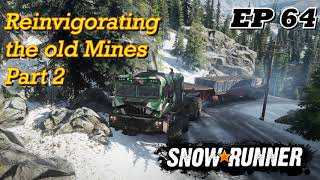 SnowRunner EP64 - Reinvigorating the Old Mines Part 2