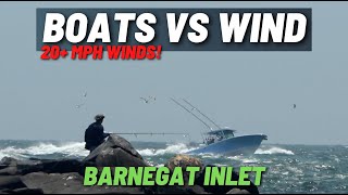 BARNEGAT INLET BOATS | HEAVY WINDS \u0026 HIGH TIDE