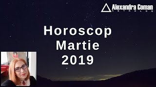 HOROSCOP MARTIE 2019 ~ by Astrolog Alexandra Coman