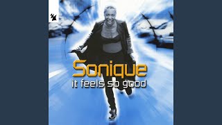 It Feels So Good (12" Sonique Breakbeat Mix)