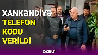 Tarixi anlar: Xankəndinin telefon kodu açıqlandı