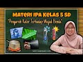 PENGARUH KALOR TERHADAP WUJUD BENDA - MATERI IPA KELAS 5 SD