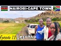 NAIROBI KENYA TO CAPE TOWN SOUTH AFRICA BY ROAD l ROAD TRIP BY LIV KENYA EPISODE 12 ( LESOTHO )🇱🇸