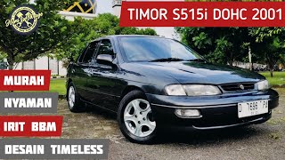 TIMOR S515i DOHC 2001 || MOBIL PILIHAN TEPAT UNTUK YANG BARU BERKELUARGA || MOBIL MURAH IRIT BBM