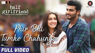 Phir Bhi Tumko Chaahunga -Half Girlfriend| Arjun K,Shraddha K | Arijit Mithoon Manoj Arabic subtitle