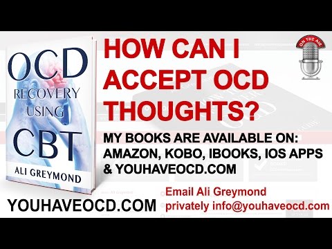 Accepting OCD Thoughts - Obsessive Compulsive Disorder Recovery Accepting OCD Thoughts - Obsessive Compulsive Disorder Recovery