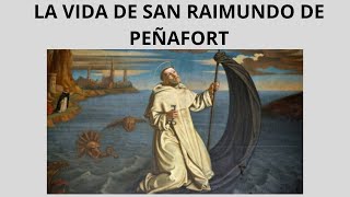 La vida de San Raimundo de Peñafort