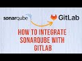 How to integrate Sonarqube with Gitlab