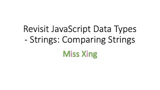 38. JavaScript Data Types: Strings - Compare Strings