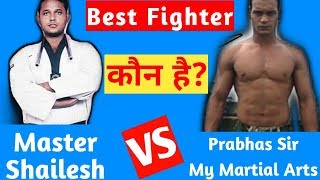 Master Shailesh VS My Martial Art | how is the best fighter | Stop Fighting