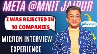 MICRON SEMICONDUCTOR INTERVIEW EXPERIENCE / META BRANCH AT MNIT JAIPUR/ 13 LPA / PLACEMENT TIPS