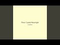 River Crystal Moonlight