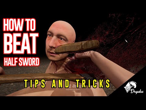 HALF SWORD TIPS AND TRICKS [Part 1]