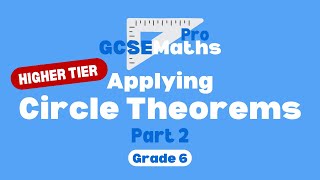 Applying Circle Theorems | GCSE Maths Pro