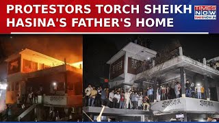 Bangladesh Violent Mob Vandalises And Sets On Fire Sheikh Hasina's Father's House In Dhaka