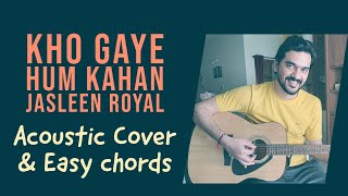 Kho Gaye Hum Kahan cover tutorial | Chords | Guitar lesson | Jasleen Royal | Prateek Kuhad
