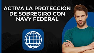 Cómo activar la protección contra sobregiros en Navy Federal