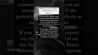 Making a Police Report as Whistleblower or Informer #singaporelawyer #civilsuit #law #singapore