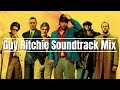 Guy Ritchie Soundtrack Compilation | Crime Music Mix   Quotes