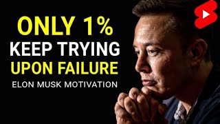 Elon Musk 🔥 | Never give up | Motivational video....! #Shorts