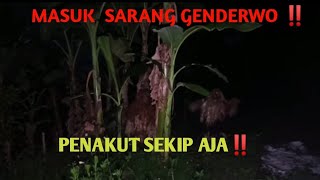 Abah sipemburu_mistery!MASUK SARANG GENDEREWO!