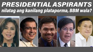 PRESIDENTIAL ASPIRANTS NILATAG ANG KANILANG PLATAPORMA, BBM WALA?