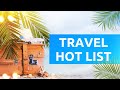 Travel Hot List