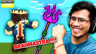 Minecraft, But I Have OP BRAHMASTRA Weapons !!!!