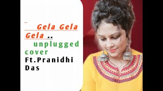 Gela Gela gela | Ft.Pranidhi Das| Unplugged Trending Hit song| female version|#shorts