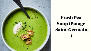 Fresh Pea Soup (Potage Saint-Germain)