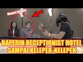 PRANK DUA RECEPTIONIST HOTEL CANTIK SEKALIGUS !! SAMPE KELEPEK KELEPEK