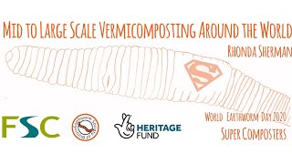 Mid to Large Scale Vermicomposting Around the World - Rhonda Sherman