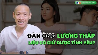 Nam giới có THU NHẬP THẤP HƠN phụ nữ, liệu có gìn giữ được TÌNH YÊU? | Nguyễn Hữu Trí