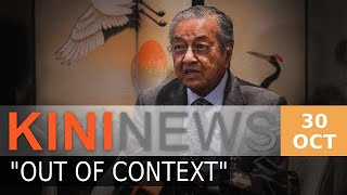 #KiniNews: Dr M claims remarks on France misrepresented; Twitter deletes post