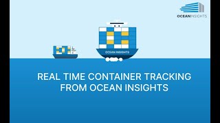 Real-time Container Tracking made Easy | Ocean Insights | Ocean Visibility at its best