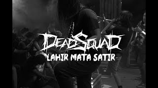 Lahir Mata Satir - Deadsquad (Live)