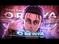 Eren Yeager - O Re Piya [AMV/edit] «Attack On Titan» Hindi anime edit