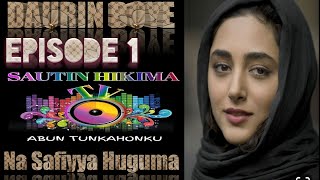 DAURIN BOYE EPISODE 1 HAUSA NOVEL NA SAFIYYA HUGUMA