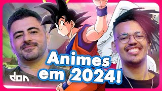 DON #05 - RETROSPECTIVA ANIMES 2024!