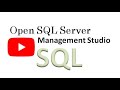 Open SQL Server Management Studio