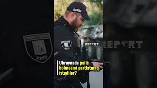 Ukraynada GƏRGİN ANLAR: polis şöbəsinə partlayıcı ilə gəldilər