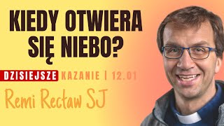 Kiedy otwiera się niebo? | Remi Recław SJ