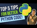 Top 5 Tips and Tricks to Write Better Python Code!
