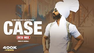 CASE (Desi Mix) | Diljit Dosanjh | DJ Nick Dhillon | Rishiraj | GHOST | Latest Punjabi Song Mix 2023