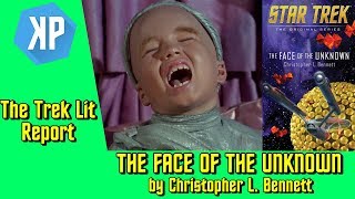 TREK LIT REVIEWS: TOS: The Face of the Unknown by Christopher L. Bennett