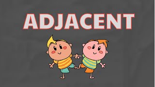 What Does ADJACENT Means || Meanings And Definitions With Example in English